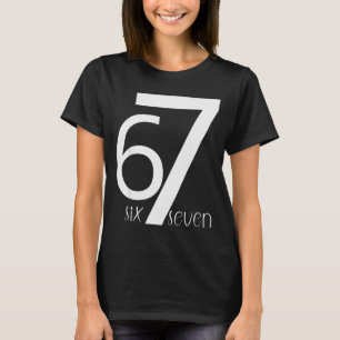 Fun Six Seven 6 7 Meme Design 6 7  T-Shirt