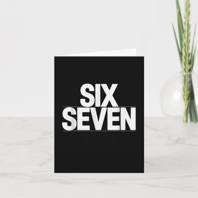 Fun Six Seven 6 7 Meme Design  Card (Front)