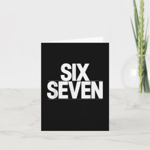 Fun Six Seven 6 7 Meme Design  Card