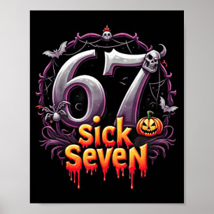 Fun Six Seven 6 7 Meme Design Fun Sick Seven Hallo Poster