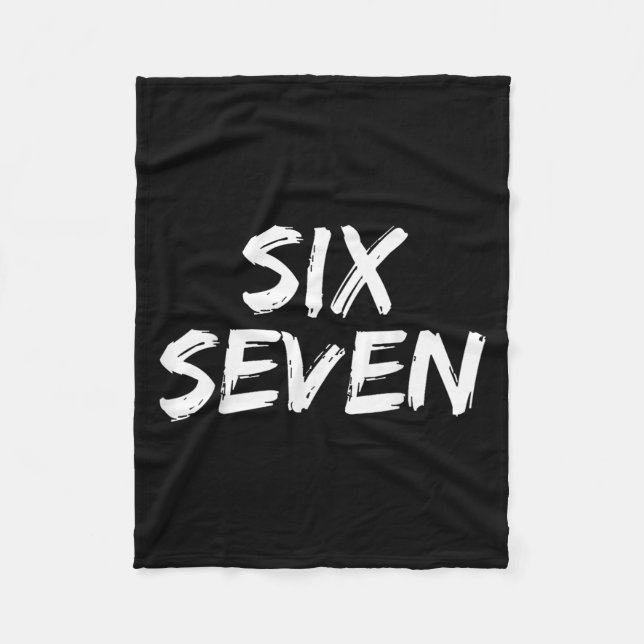 Fun Six Seven 6 7 Meme Design Meme Saying Humour  Fleece Blanket (Front)