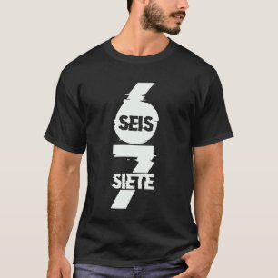 Fun Six Seven in Spanish SEIS Siete 67 Brainrot Me T-Shirt