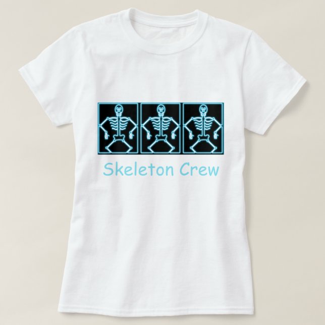 Fun "Skeleton Crew" T-Shirt (Design Front)
