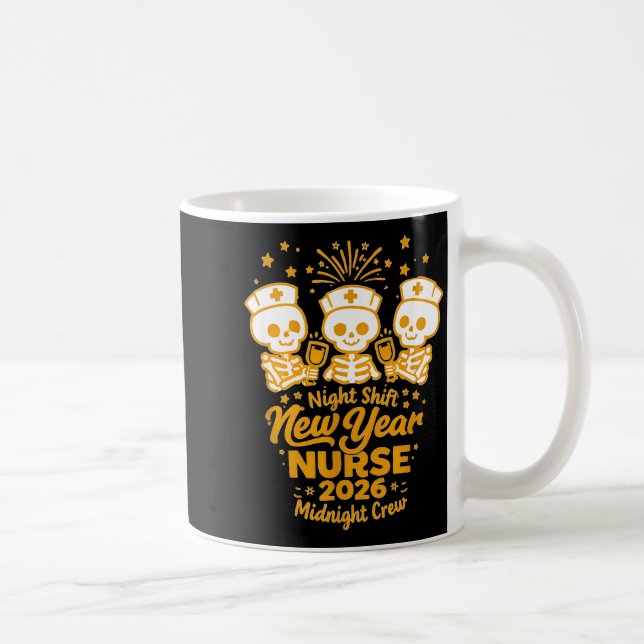 Fun Skeleton Er Icu Nurse Night Shift Crew New Yea Coffee Mug (Right)