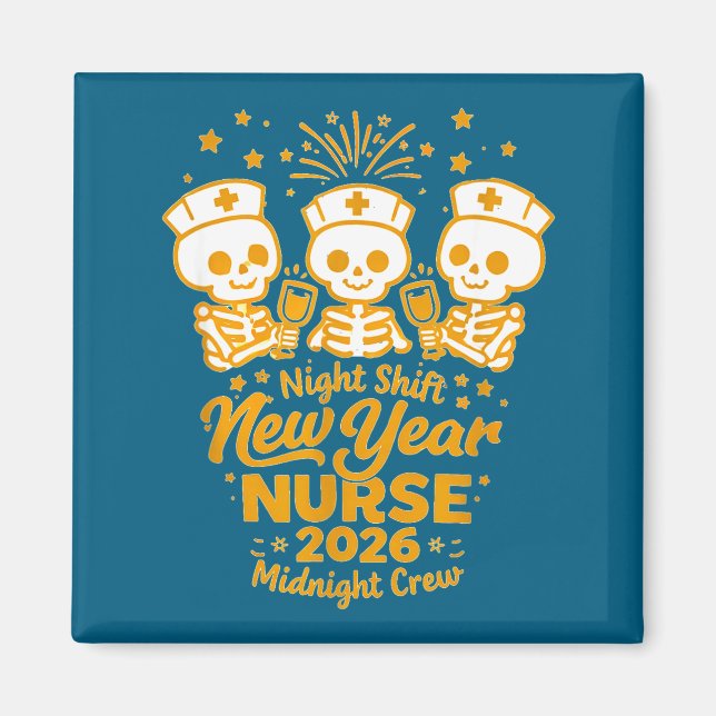 Fun Skeleton Er Icu Nurse Night Shift Crew New Yea Magnet (Front)