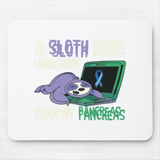 Fun Sloth Pancreas Diabetes Awareness Insulin Diab Mouse Pad (Front)
