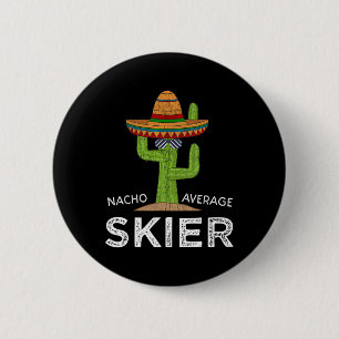 Fun Snow Ski Lover Humour Funny Skier Saying Skiin 6 Cm Round Badge