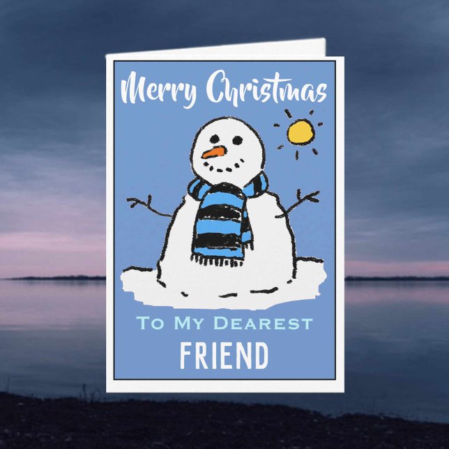 Fun Snowman Christmas Card for a Dear Friend (Creator Uploaded)