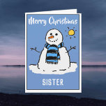 Fun Snowman Christmas Card For a Sister<br><div class="desc">Fun snowman cartoon on a festive Christmas card. Christmas card for a Sister.</div>