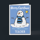 Fun Snowman Christmas Card for a Teacher<br><div class="desc">Fun snowman cartoon on a festive Christmas card. Christmas card for a Teacher.</div>