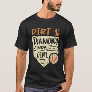 Fun Softball Baseball Dirt Diamonds Kinda T-Shirt