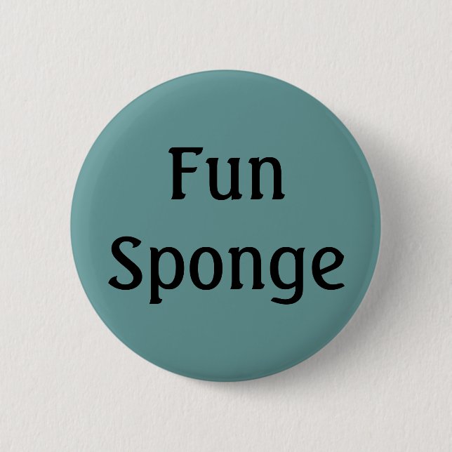 Fun Sponge 6 Cm Round Badge (Front)