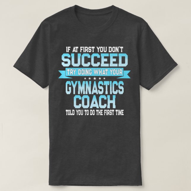 Fun Sport Coach  Funny Gymnastics Coach Saying  T-Shirt (Design Front)