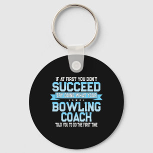 Fun Sport Coach Gift - Funny Bowling Coach Saying Key Ring
