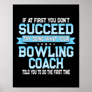 Fun Sport Coach Gift - Funny Bowling Coach Saying Poster