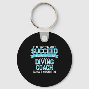 Fun Srt Coach Meme - Funny Diving Saying  Key Ring