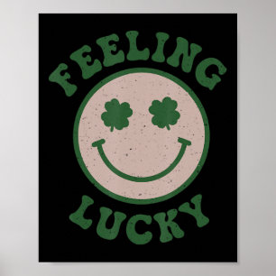 Fun St Patrick Day  Feeling Lucky Smile Face Meme  Poster