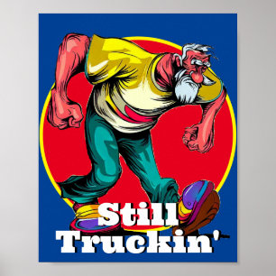 Fun Still Truckin' Poster