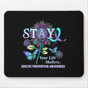 Fun Suicide Prevention Awareness Stay Your Life Pr Mouse Pad