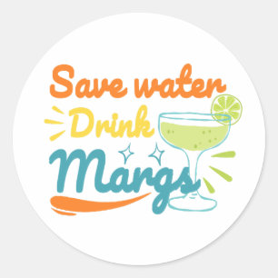 Fun Summer Margarita Save Water, Drink Margs Classic Round Sticker