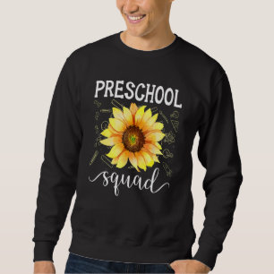 Fun Sunflower Preschool Squad Teacher Back To Scho Sweatshirt