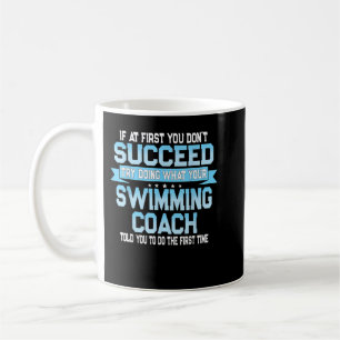 Fun Swimming Coach Meme - Funny Swimmer Saying  Coffee Mug