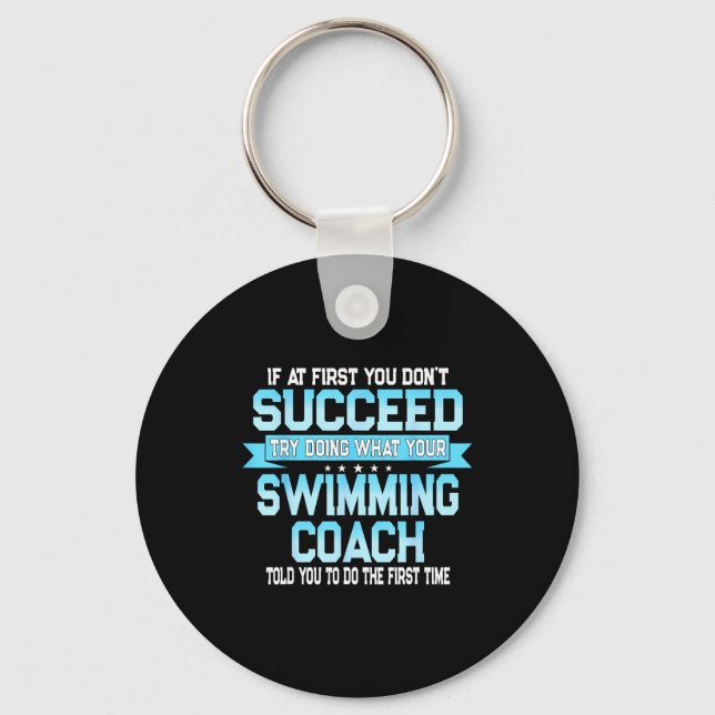 Fun Swimming Coach Meme - Funny Swimmer Saying  Key Ring (Front)