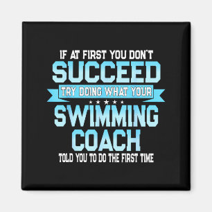 Fun Swimming Coach Meme - Funny Swimmer Saying Magnet