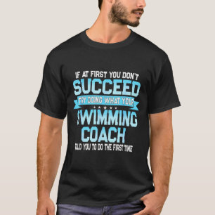 Fun Swimming Coach Meme - Funny Swimmer Saying  T-Shirt