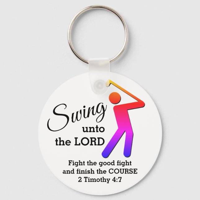 Fun SWING UNTO THE LORD Golf  Key Ring (Front)