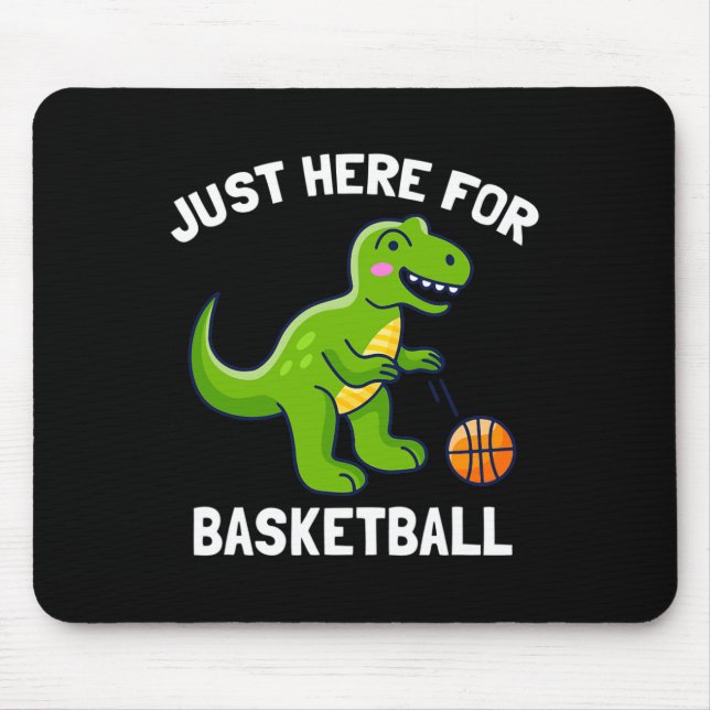 Fun T-Rex Just Here For Basketball Dinosaur  Mouse Pad (Front)