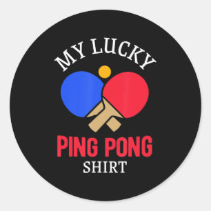Fun Table Tennis Player My Lucky Ping Pong Classic Round Sticker