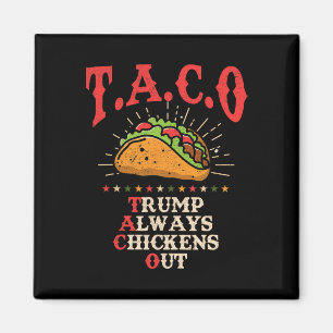 Fun Taco Theory Trumps Always Chicken Out Tacos  Magnet