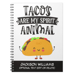 Fun Tacos are my spirit animal humourous Notebook