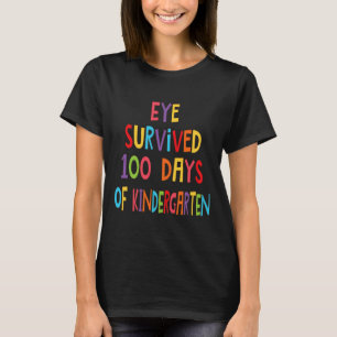 Fun Teacher Eye Survived 100 Days Of Kindergarten T-Shirt