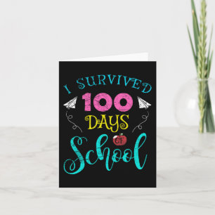 Fun Teacher Student Kids I Survived 100 Days Of Sc Card