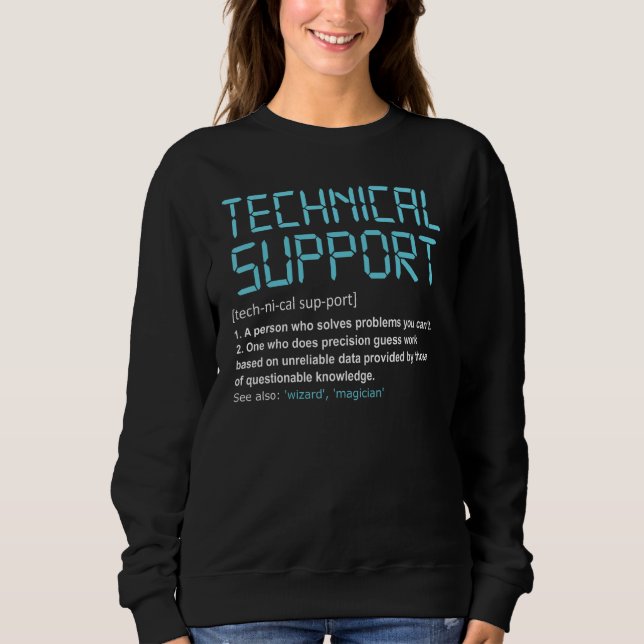 Fun Technical Support Definition All Things Geek P Sweatshirt (Front)