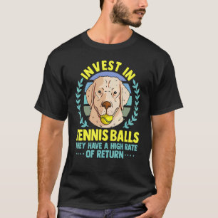 Fun Tennis Coach Slogan Tennis Player Invest In Te T-Shirt