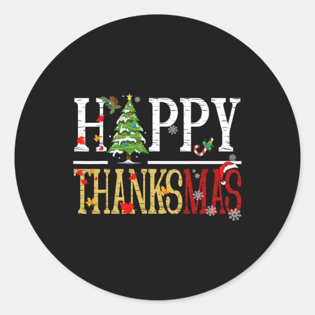 Fun Thanksgiving Christmas Happy Thanksmas  Classic Round Sticker (Front)
