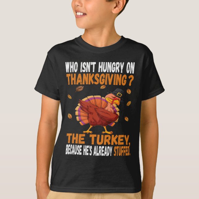 Fun Thanksgiving Food Joke Dabbing Stuffed Turkey  T-Shirt (Front)