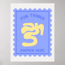 "Fun Things Happen Here" Quote Blue Stamp Print