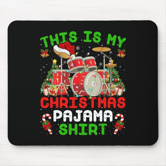 Fun This Is My Christmas Pajama Drum Kit Christmas Mouse Pad (Front)
