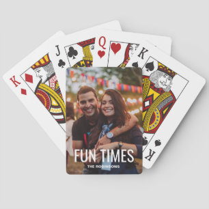 Fun Times Custom Family Photo  Playing Cards