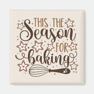 Fun 'Tis the Season for Baking Design Magnet