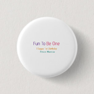 fun to be one 1st birthday rainbow name date colou 3 cm round badge
