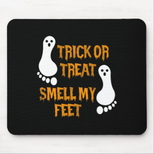 Fun Trick or Treat smell my Feet Halloween Mouse Pad