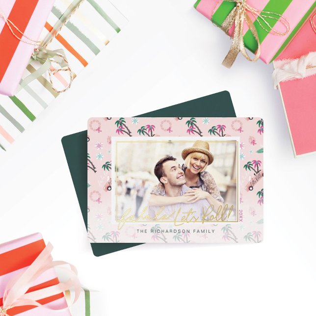 Fun Tropical Christmas Fa la la Let's Roll Photo Foil Holiday Card (Creator Uploaded)