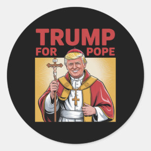 Fun Trump For Pope Gear Catholic Vatican Republica Classic Round Sticker