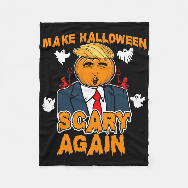 Fun Trump Halloween Make Halloween Scary Again  Fleece Blanket (Front)