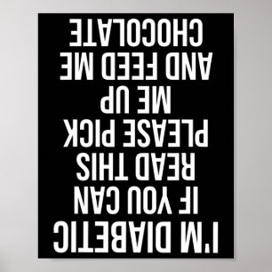 Fun Upside Down Diabetic Quote Type 1 Gift Ped Out Poster